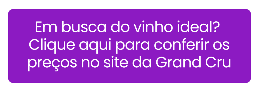 Comprar vinhos de seleção premium para sua adega compacta na Grand Cru.