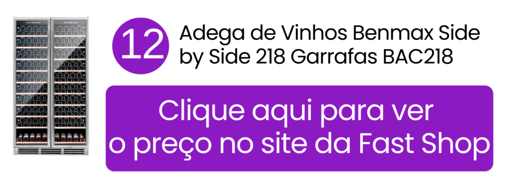 Adega profissional Benmax Side by Side 218 garrafas na Fast Shop.