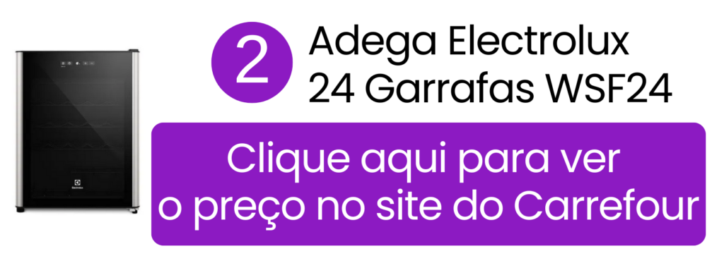 Ver preço de Adega Electrolux 24 garrafas climatizada no Carrefour.