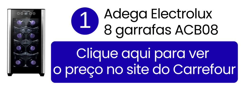 Ver preço da Adega Electrolux 8 garrafas climatizada no Carrefour.