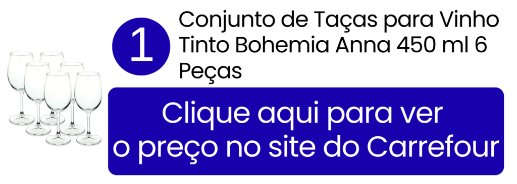 er preço das taças para vinho tinto Bohemia Anna em cristal no Carrefour.