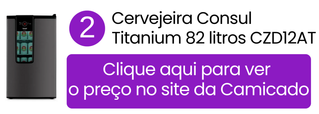 Comprar cervejeira Consul Mais 82 litros Titanium na Camicado.