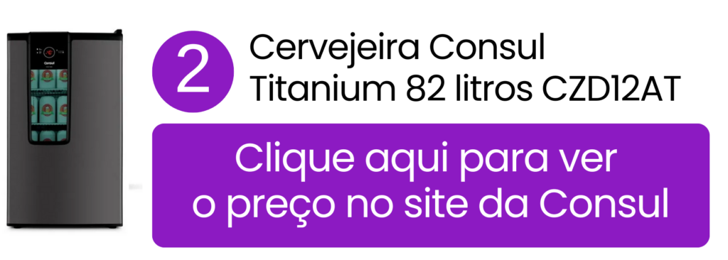Ver preço da cervejeira Consul Mais Titanium 82 litros na loja oficial.