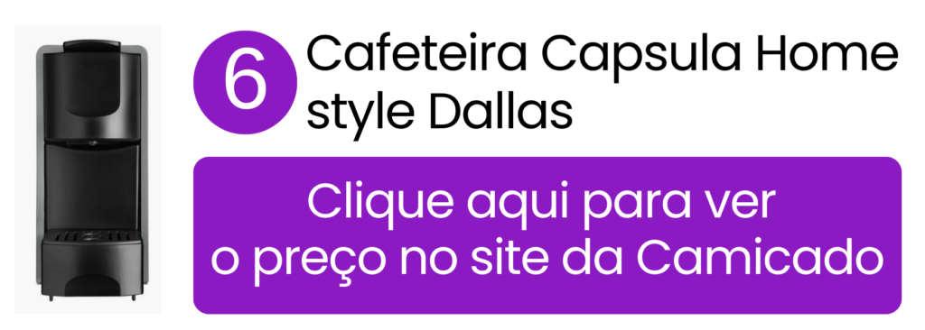 Cafeteira de cápsulas Home Style Dallas compacta para uso individual na Camicado.