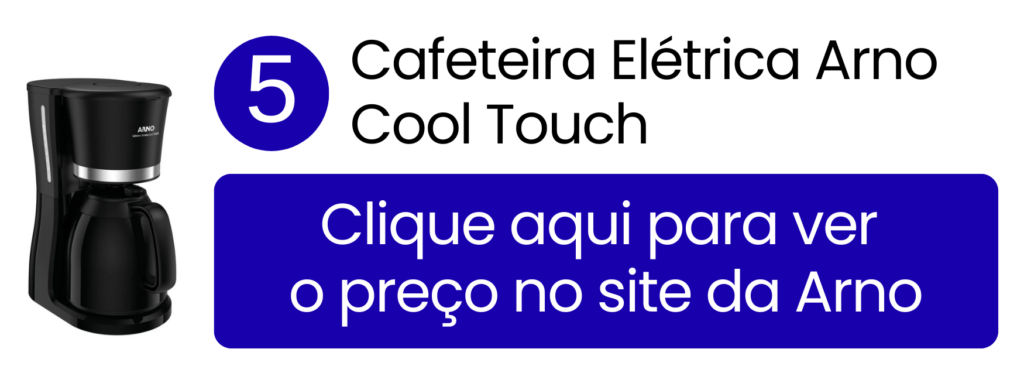 Cafeteira Arno Cool Touch oficial, mantém o café quente por mais tempo.