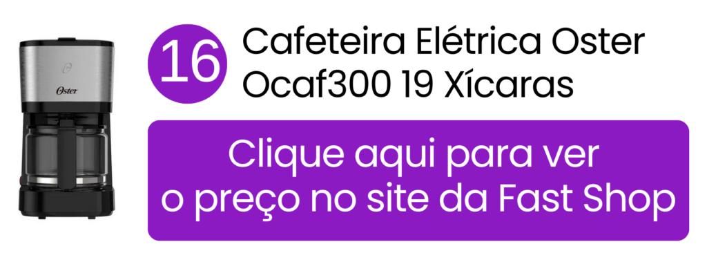 Cafeteira elétrica Oster OCAF300 com jarra de vidro na Fast Shop.