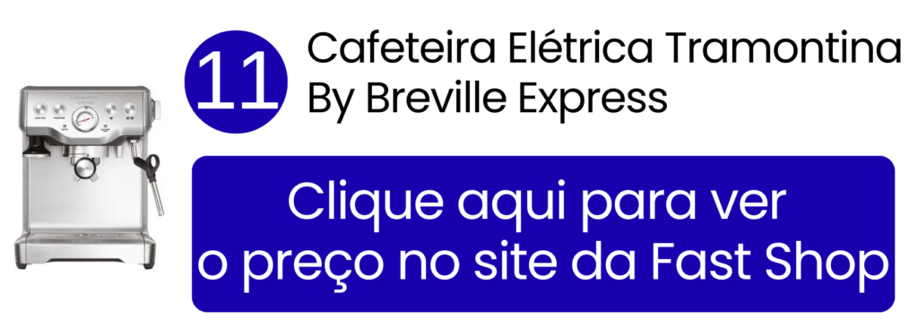 Cafeteira Tramontina by Breville Express em aço inox de alta performance na Fast Shop.