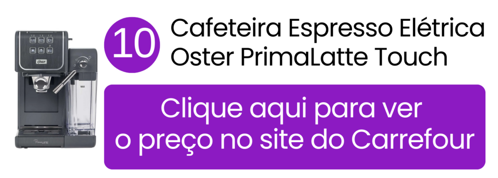 Cafeteira Oster PrimaLatte Touch compatível com cápsulas e pó no Carrefour.