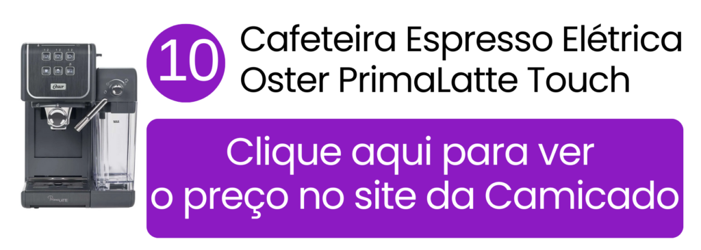 Máquina Oster PrimaLatte Touch com sistema automático de leite na Camicado.