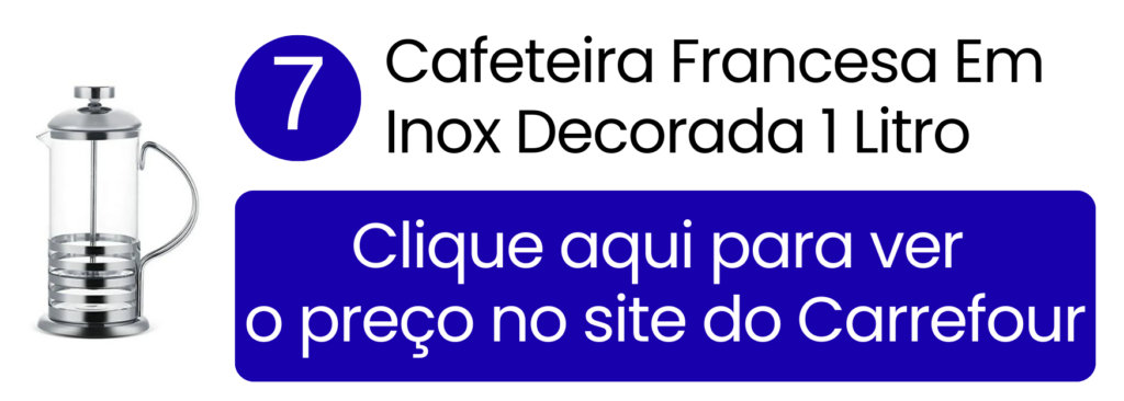 Cafeteira francesa decorada em inox e vidro de 1 litro no Carrefour.