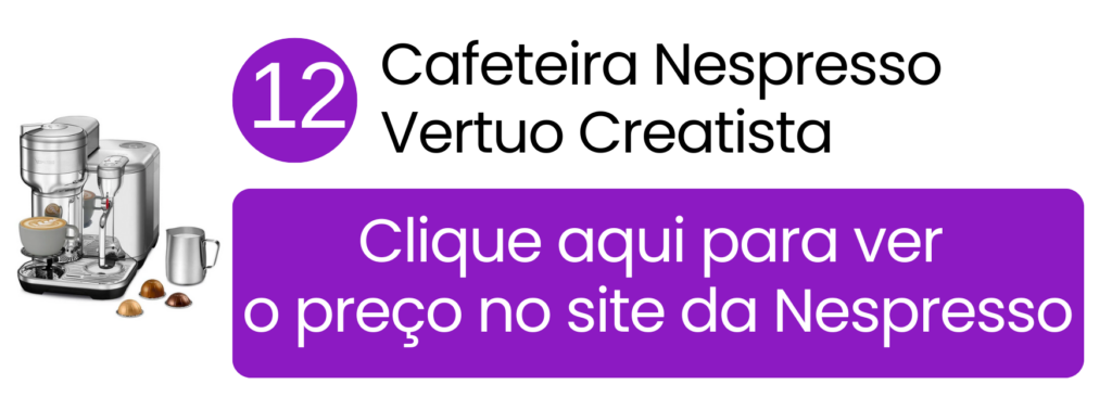 Modelo oficial Nespresso Vertuo Creatista para controle avançado de café e leite.