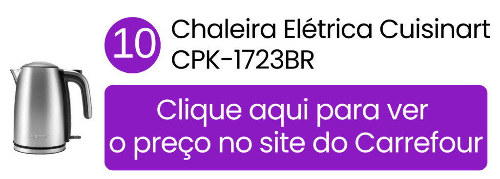 Chaleira elétrica Cuisinart em aço inox de alta qualidade e resistência no Carrefour.