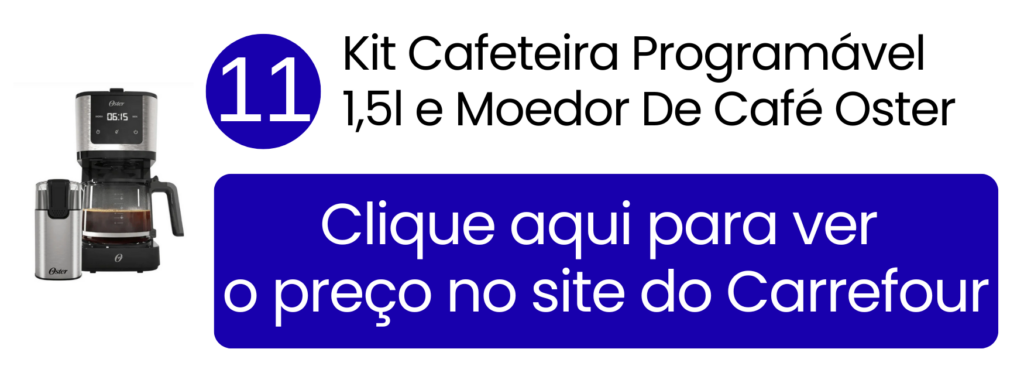 Kit Oster com cafeteira programável e moedor de café para grãos frescos no Carrefour.