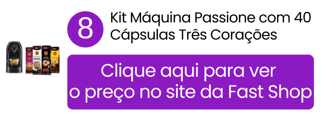 Kit máquina Passione preta com 40 cápsulas Três Corações na Fast Shop.