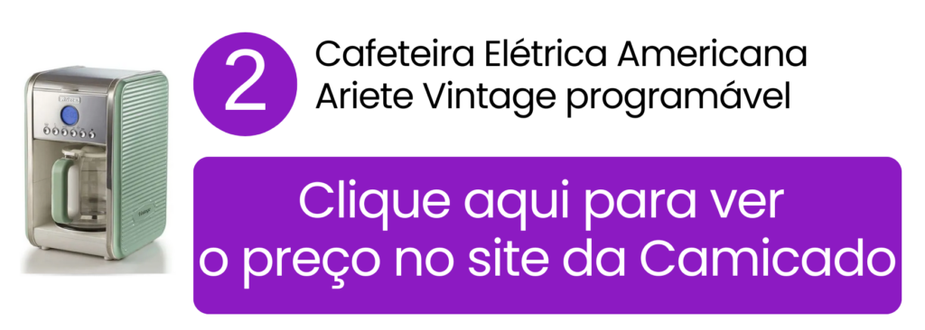 Ver preço da cafeteira americana Ariete Vintage programável na Camicado.