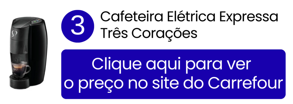 Ver preço da cafeteira de cápsula Três Corações LOV no Carrefour.