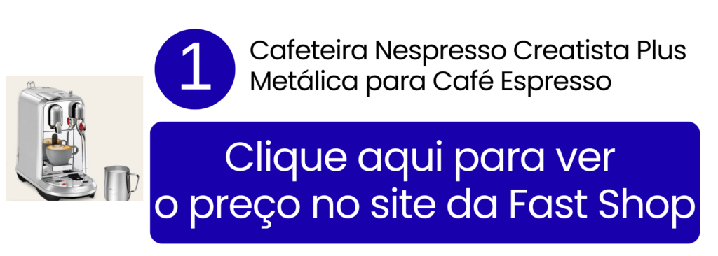 Comprar cafeteira Nespresso Creatista Plus metálica com vaporizador na Fast Shop.