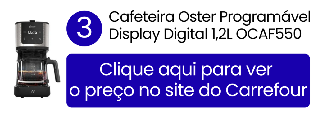 Ver preço da cafeteira Oster OCAF550 com display digital no Carrefour.