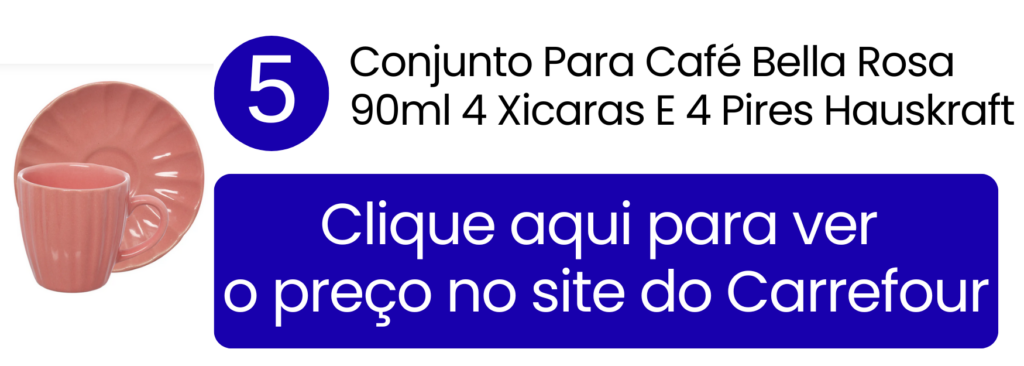 Ver preço do conjunto para café Bella Rosa Hauskraft no Carrefour.