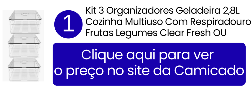 Ver preço do kit de 3 organizadores de geladeira 2,8L Clear Fresh OU na Camicado.