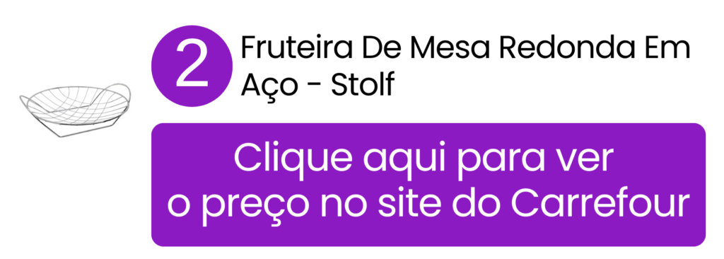 Distribuição ampla e baixa que reduz a pressão sobre frutas mais delicadas posicionadas na base com a fruteira no Carrefour.