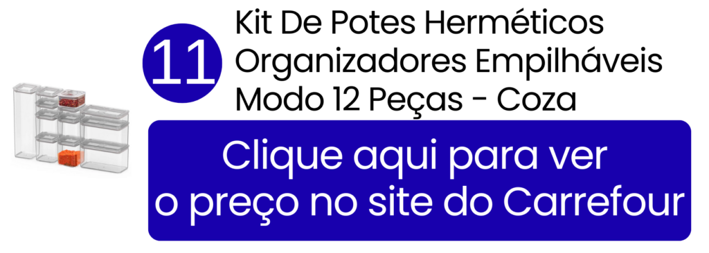 Aproveitamento inteligente do espaço vertical dos armários com os potes empilháveis da Coza no Carrefour.
