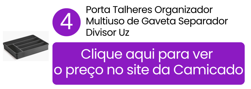 Flexibilidade para dividir abridores e colheres medidoras na mesma gaveta dos garfos e facas na Camicado.