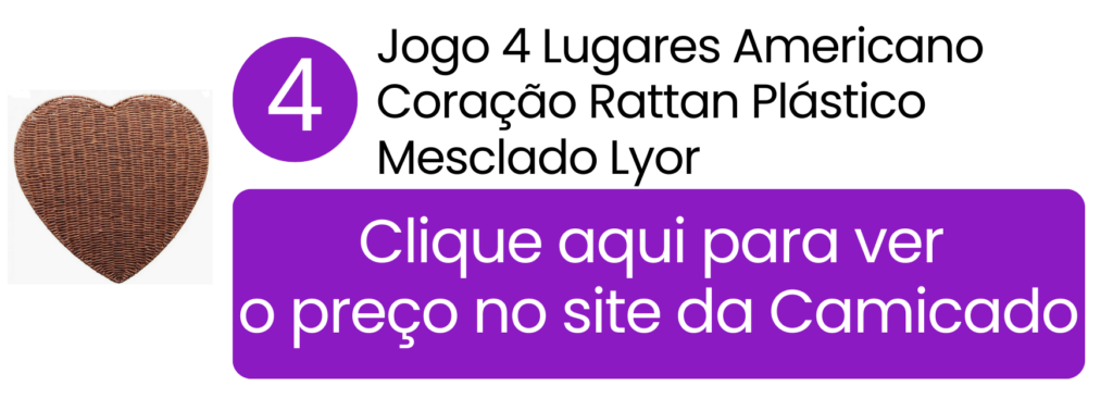 Conjunto de 4 lugares americanos em formato de coração e material que imita rattan da Lyor na Camicado.