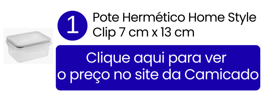 Oferta do pote hermético Home Style Clip de 7 cm x 13 cm na Camicado.