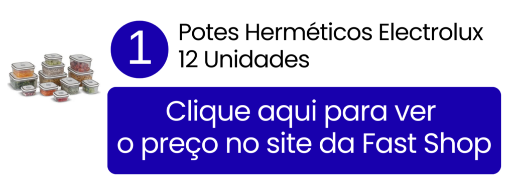 Conjunto de potes herméticos Electrolux com 12 peças em destaque na Fast Shop.
