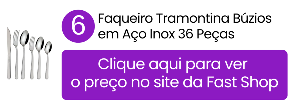 Confira todos os detalhes do faqueiro Tramontina Búzios de 36 peças acessando a página da Fast Shop.