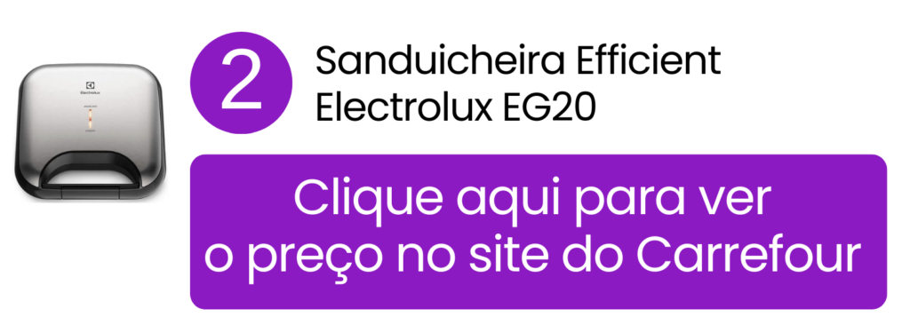 Encontre a sanduicheira Efficient Electrolux EG20 no site do Carrefour.