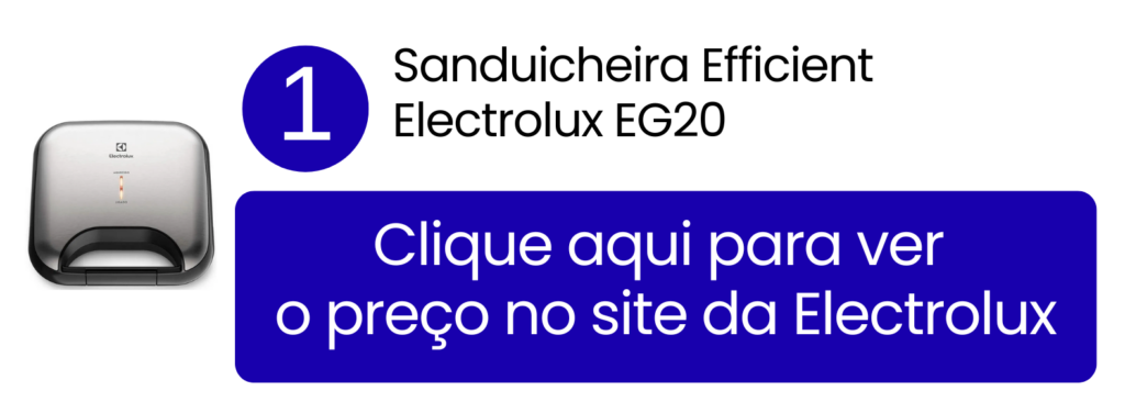 Compre com segurança a sanduicheira EG20 acessando a loja oficial da Electrolux.