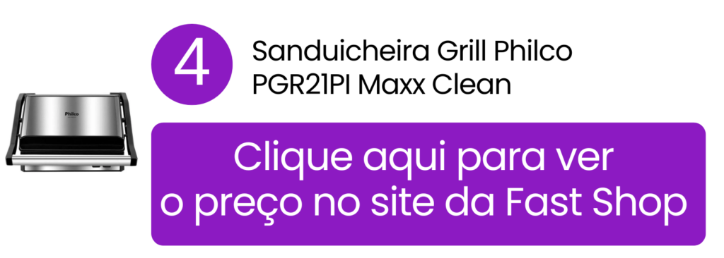 Invista em lanches melhores comprando a sanduicheira grill Philco Maxx Clean na Fast Shop.