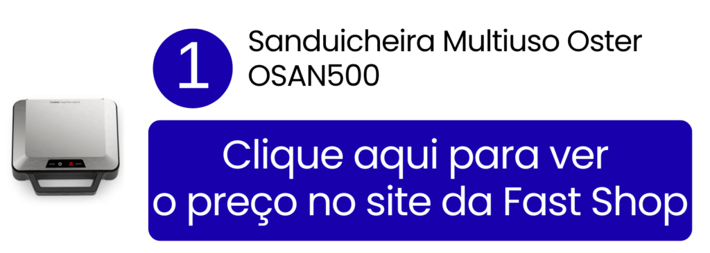 Imagem de destaque da sanduicheira multiuso Oster OSAN500 de 1000W disponivel na Fast Shop.